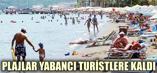 Marmaris'te plajlar  yabancı turistlere kaldı