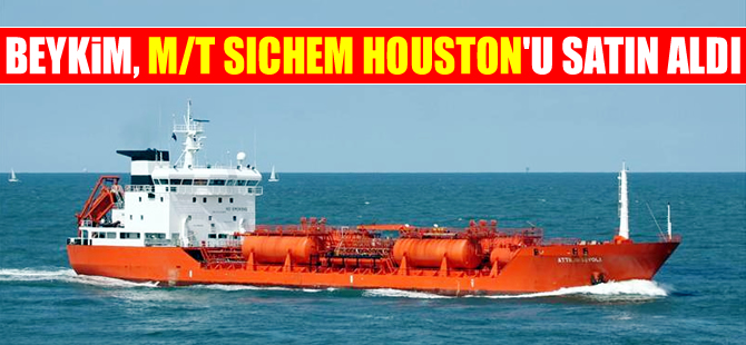 M/T SICHEM HOUSTON, Beykim Petrolcülük Şirketine satıldı