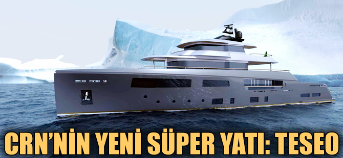 CRN’den 50 metrelik yeni proje: Teseo