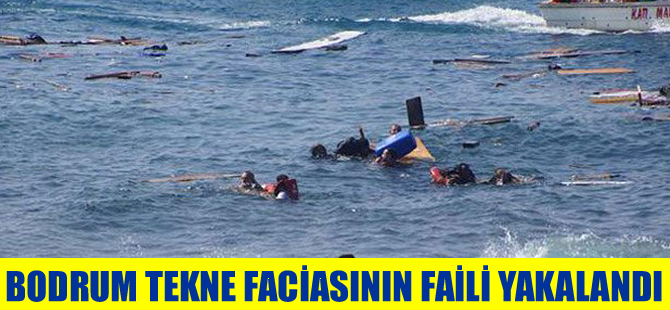 Bodrum tekne faciasının organizatörü yakalandı