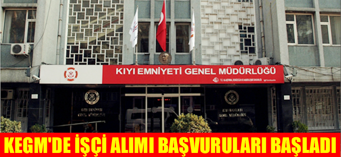 Kıyı Emniyeti Genel Müdürlüğü'ne 20 personel alınacak