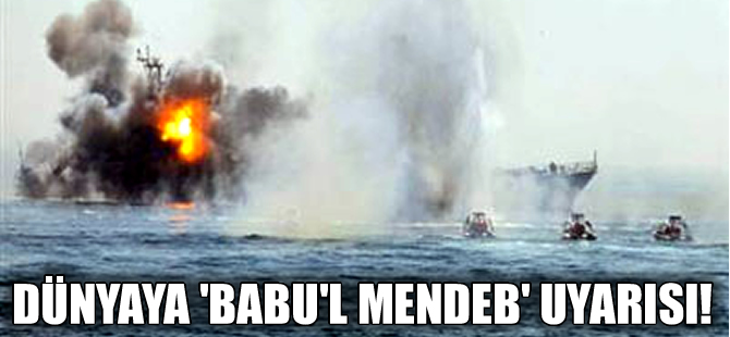 Babu'l Mendeb'deki savaş dünya ekonomisine darbe vurur