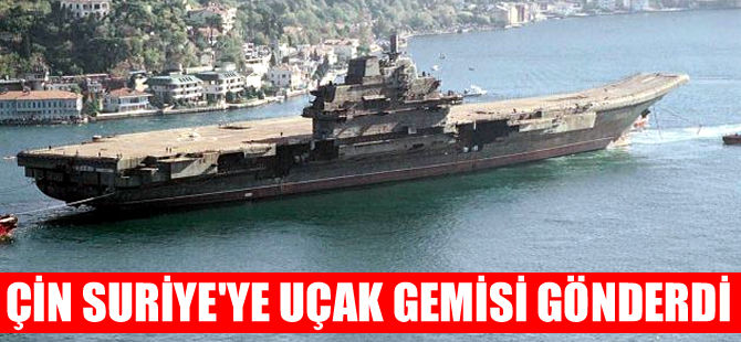 Çin uçak gemisi Liaoning (Varyag)'i Suriye'ye gönderdi