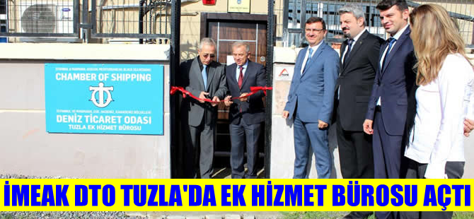 İMEAK Deniz Ticaret Odası Tuzla Ek Hizmet Bürosu GİSBİR'de açıldı