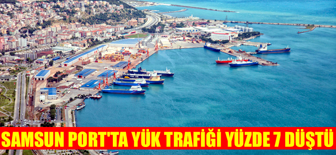 Samsun Limanı’nda elleçleme trafiği geçen yıla göre yüzde 7 düştü