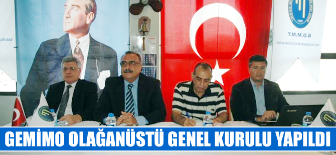 TMMOB GEMİMO Olağanüstü Genel Kurulu yapıldı