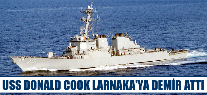 ABD savaş gemisi USS Donald Cook Larnaka'ya demirledi
