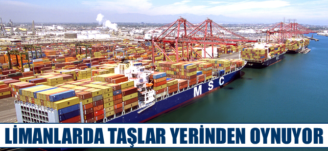 Denizdeki rekabet karaya çıktı, limanlarda taşlar yerinden oynuyor