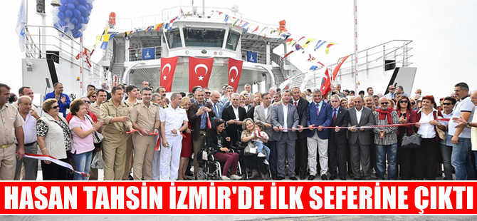 'Hasan Tahsin' İzmir Körfezi'nde ilk seferine çıktı