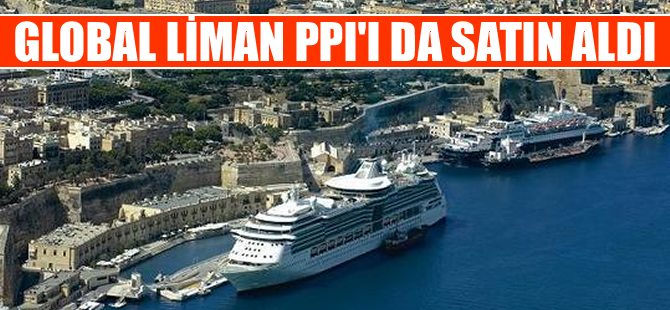 Global Liman, Valletta Cruise Limanı'nın hissedarı PPI'ı satın aldı