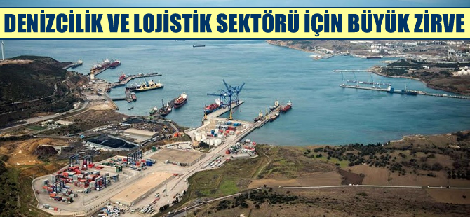 Denizcilik ve lojistik sektörü Aliağa'da bugün buluşuyor