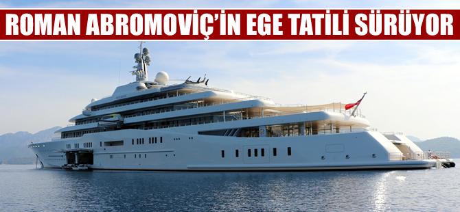 Rus milyarder Roman Abramoviç'in Ege tatili sürüyor