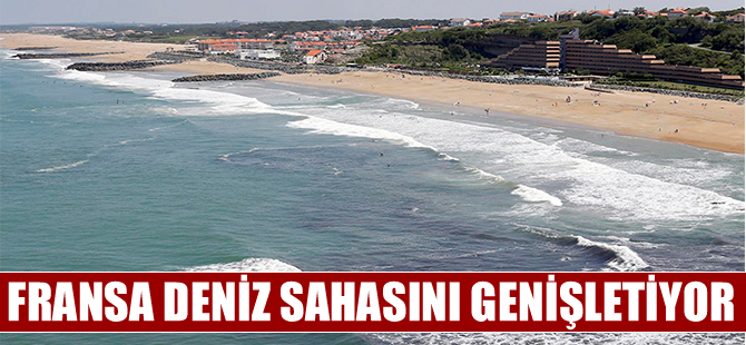 Fransa, deniz sahasını genişletiyor
