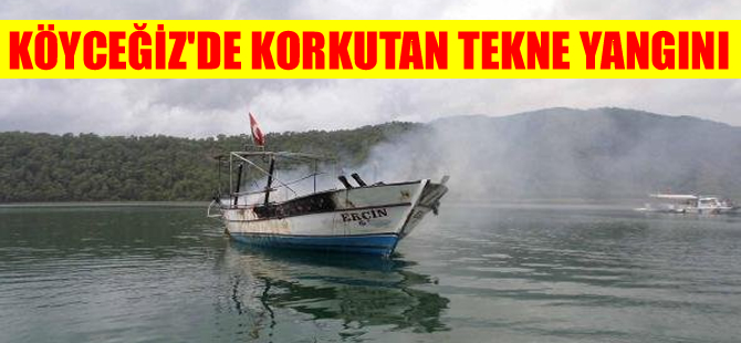 Köyceğiz'de tur teknesi cayır cayır yandı