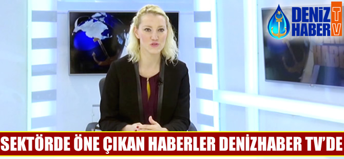 Sektörün öne çıkan haberleri DenizHaber.TV'de