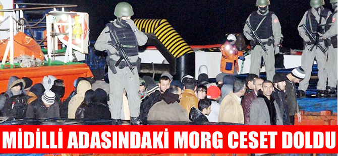 Midilli'deki morg kaçak göçmen cesetleriyle doldu