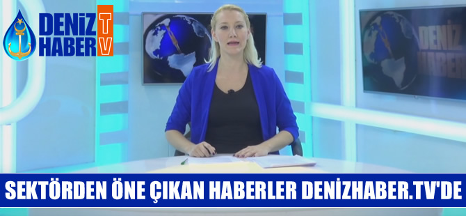 Sektörde öne çıkan haberler, DenizHaber.TV'de