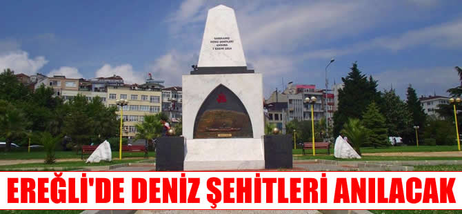 Ereğli Deniz Şehitleri yarın törenle anılacak