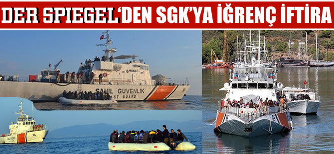 Der Spiegel’den Türk Sahil Güvenliği'ne iğrenç iftira