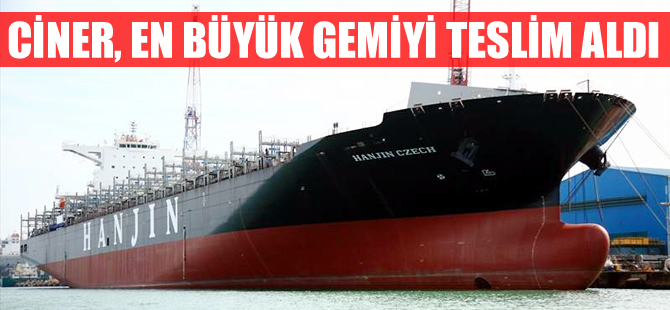 Ciner Denizcilik, M/V HANJIN CZECH isimli konteyner gemisini teslim aldı