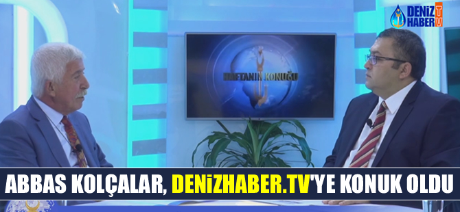 SULİM Başkanı Abbas Kolçalar DenizHaber.TV'ye konuk oldu