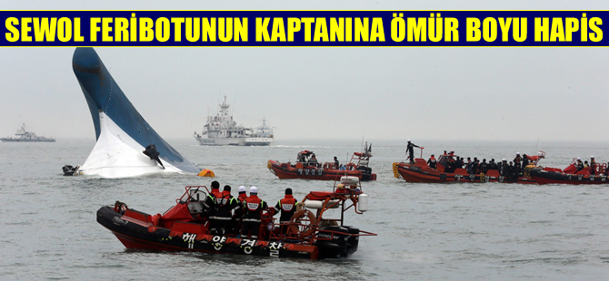 Sewol feribotunun kaptanına verilen ömür boyu hapis cezası onandı