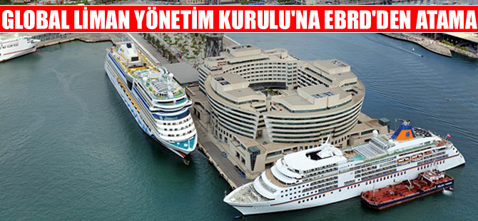 EBRD, Global Liman'a hisse devri için 53.4 milyon euro ödedi