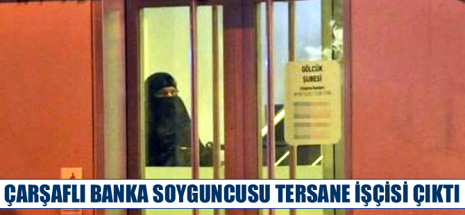 Bankayı soymaya kalkan çarşaflı soyguncu tersane işçisi çıktı