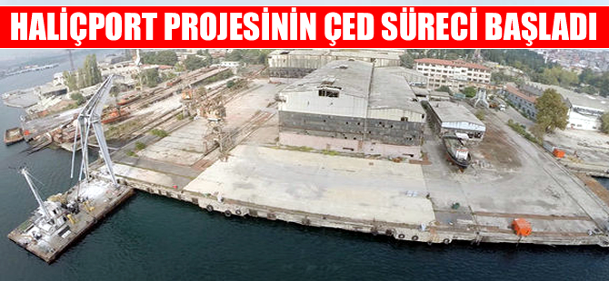 Haliçport Projesi'nde ÇED süreci başladı