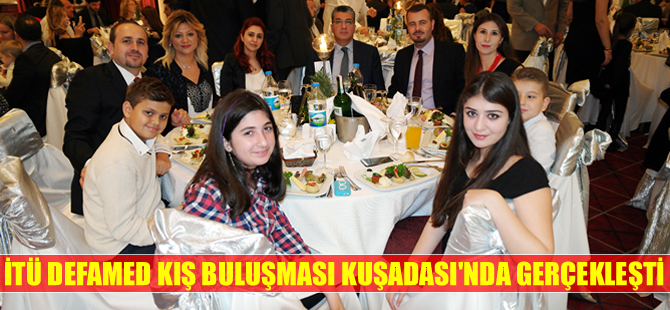 İTÜ DEFAMED kış toplantısı Kuşadası'nda yapıldı