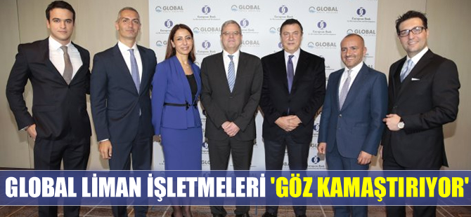 Global Liman İşletmeleri, 'göz kamaştırıyor'