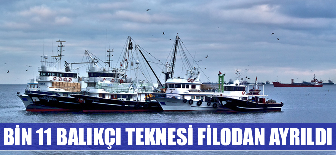 İki yılda bin 11 balıkçı teknesi filodan çıkarıldı