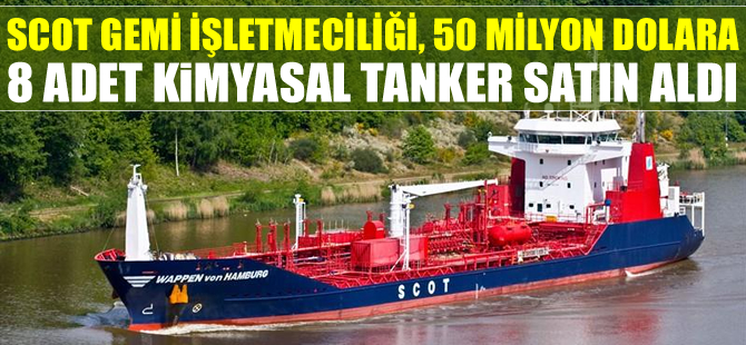 Scot Gemi İşletmeciliği, 50 milyon dolara 8 adet kimyasal tanker satın aldı