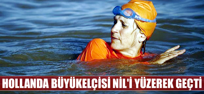 Hollanda büyükelçisi Nil Nehri'ni yüzerek geçti