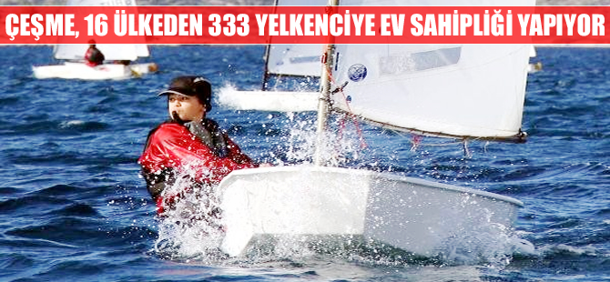 Çeşme'de 16 ülkeden 333 yelkenci kupa için yarışıyor