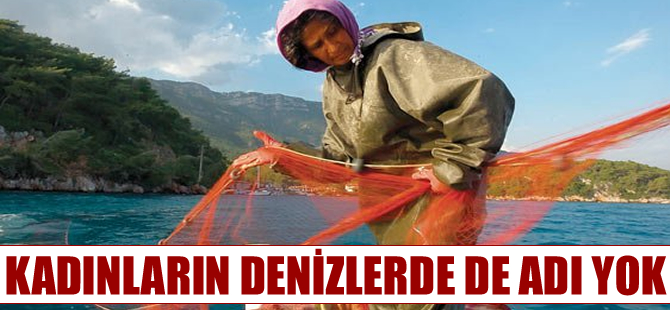 Kadının adı denizde de yok