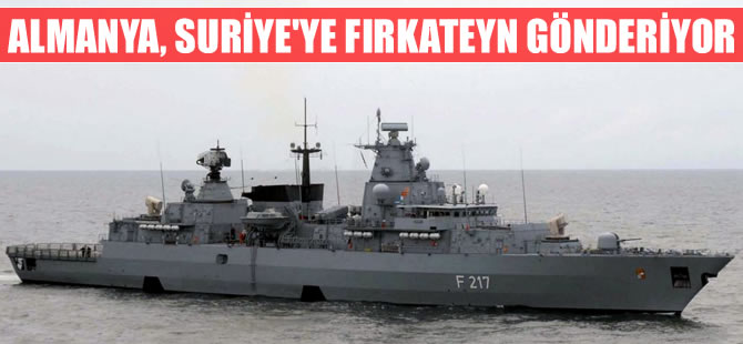 Almanya, Suriye'ye fırkateyn gönderiyor