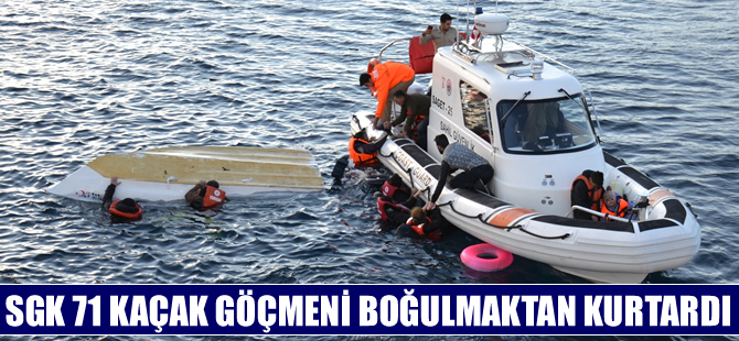Sahil Güvenlik 71 kaçak göçmeni boğulmaktan son anda kurtardı