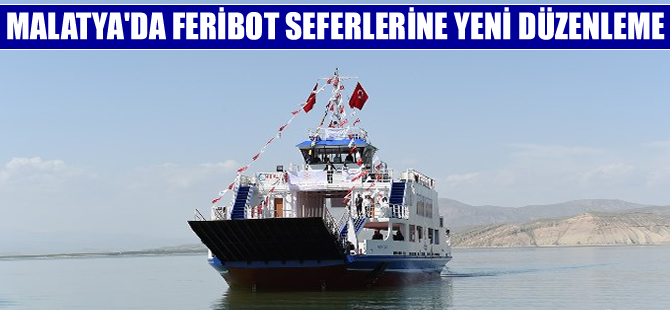 Malatya'da feribot seferlerine kış saati düzenlemesi