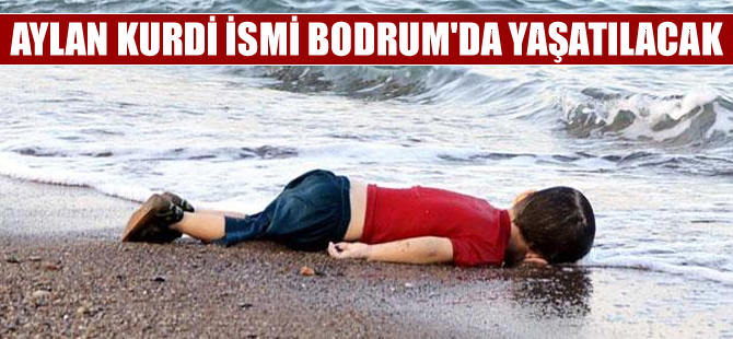 Aylan Kurdi'nin ismi öldüğü sahilde yaşatılacak
