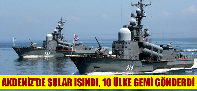 Akdeniz, askeri deniz üssüne dönüştü