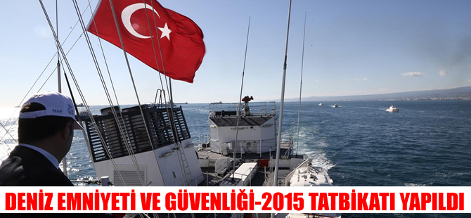 Deniz Emniyeti ve Güvenliği-2015 tatbikatı Mersin açıklarında yapıldı