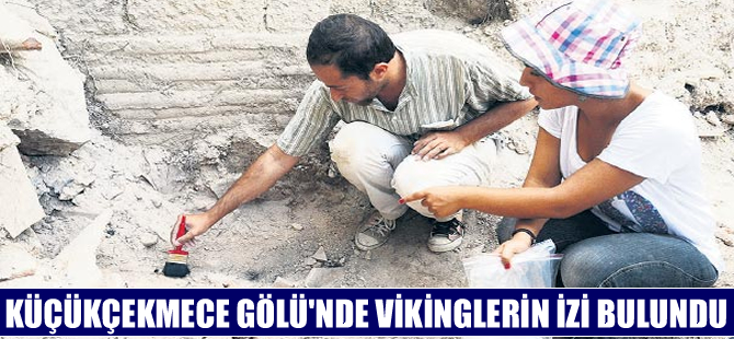 Küçükçekmece Gölü'nde Vikinglerin izleri bulundu