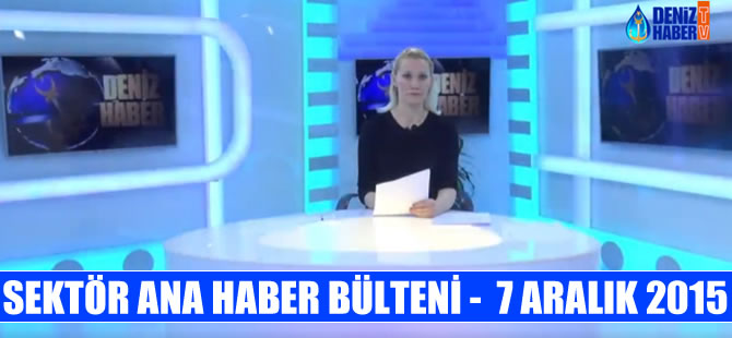 Denizcilik sektörü Ana Haber Bülteni, DenizHaber TV'de yayınlandı