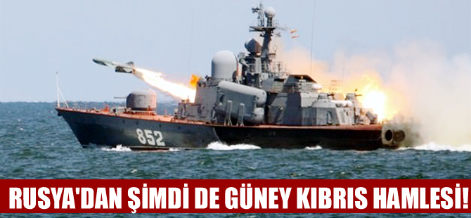 Rusya, Güney Kıbrıs'ta üs kurmak için harekete geçti