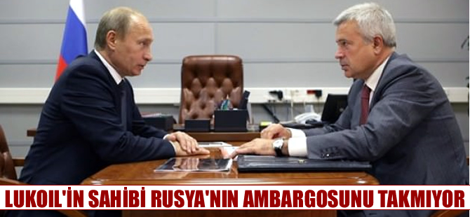 Lukoil'in sahibi Vahit Alekperov Türkiye'de yatırıma 'devam' dedi