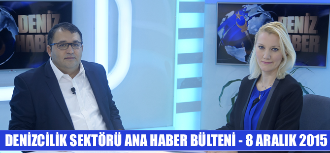 Denizcilik sektörü Ana Haber Bülteni DenizHaber.TV'de yayınlandı