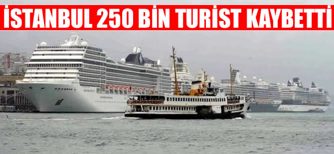 Liman sıkıntısı İstanbul’a 250 bin turist kaybettirdi