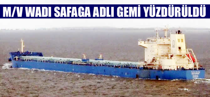 Zeytinburnu açıklarında karaya oturan WADI SAFAGA isimli gemi yüzdürüldü