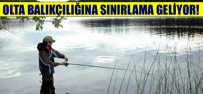 Su Ürünleri Kanunu değişiyor, olta balıkçılığına sınırlama geliyor